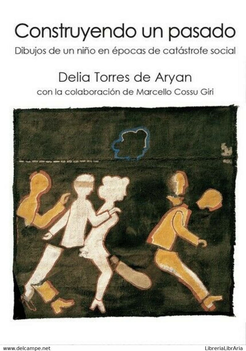 Construyendo Un Pasado, Di De Aryan Delia Torres,  2016,  Youcanprint - ER - Cursos De Idiomas
