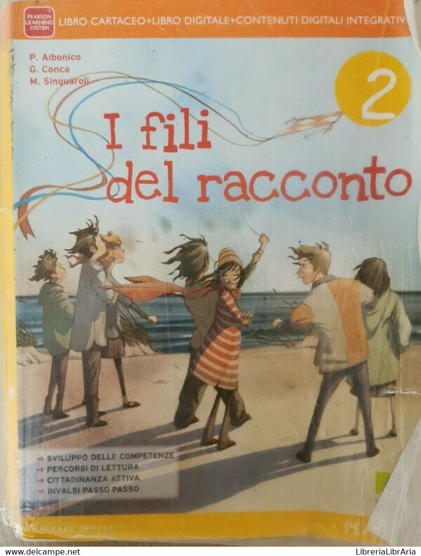 I Fili Del Racconto 2  Di Albonico, Conca, Sinquaroli,  2014,  Pearson - ER - Teenagers