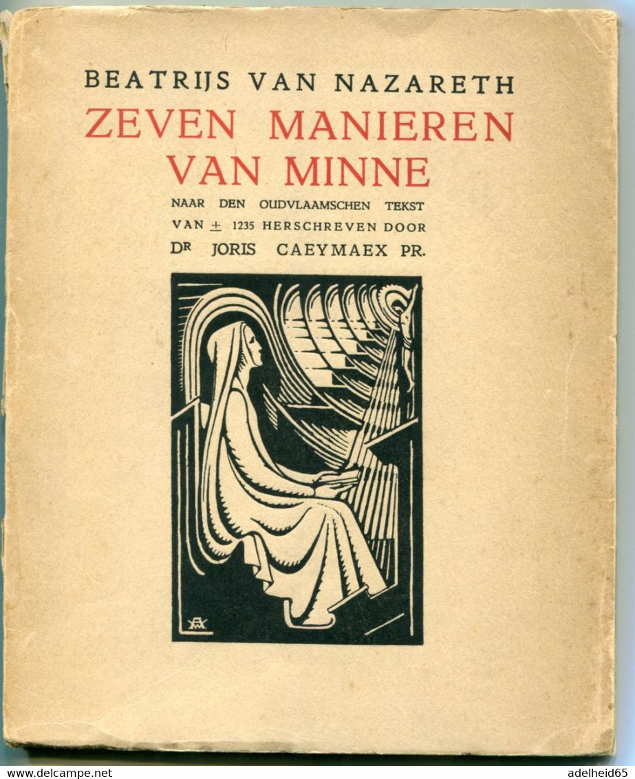 Zeven Manieren Van Minne Beatrijs Van Nazareth 1929 (Priester Joris Caeymaex) - Anciens