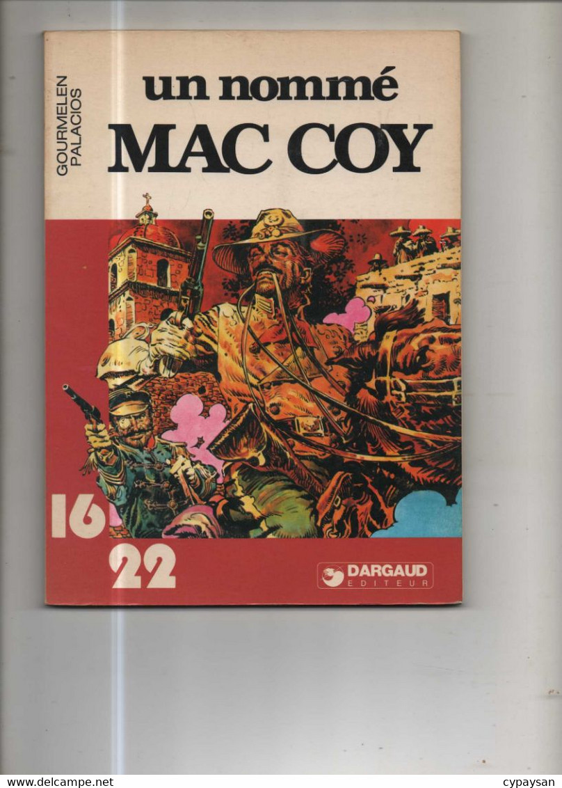 Mac Coy (16/22) 2 Un Nommé Mac Coy BE Dargaud 01/1981 Gourmelen Palacios (BI5) - Mac Coy