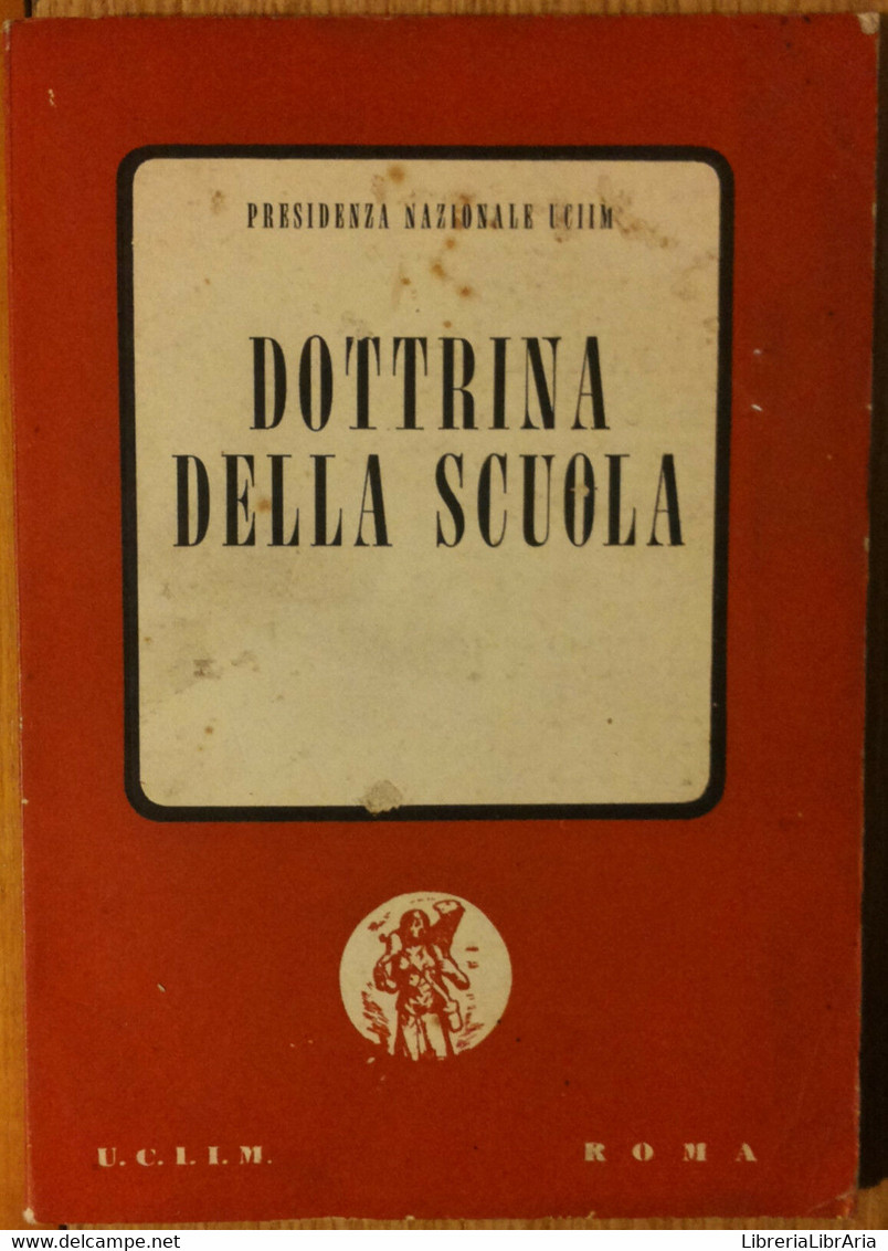 Dottrina Della Scuola-AA.VV.-Unione Cattolica Italiana Insegnanti Medi,1956-R - Teenagers