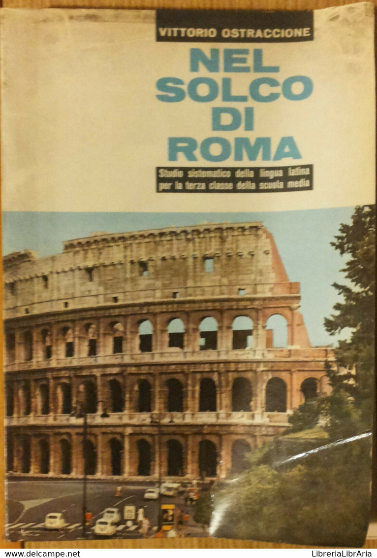 Nel Solco Di Roma - Ostraccione - Società Editrice Internazionale,1965 - R - Teenagers
