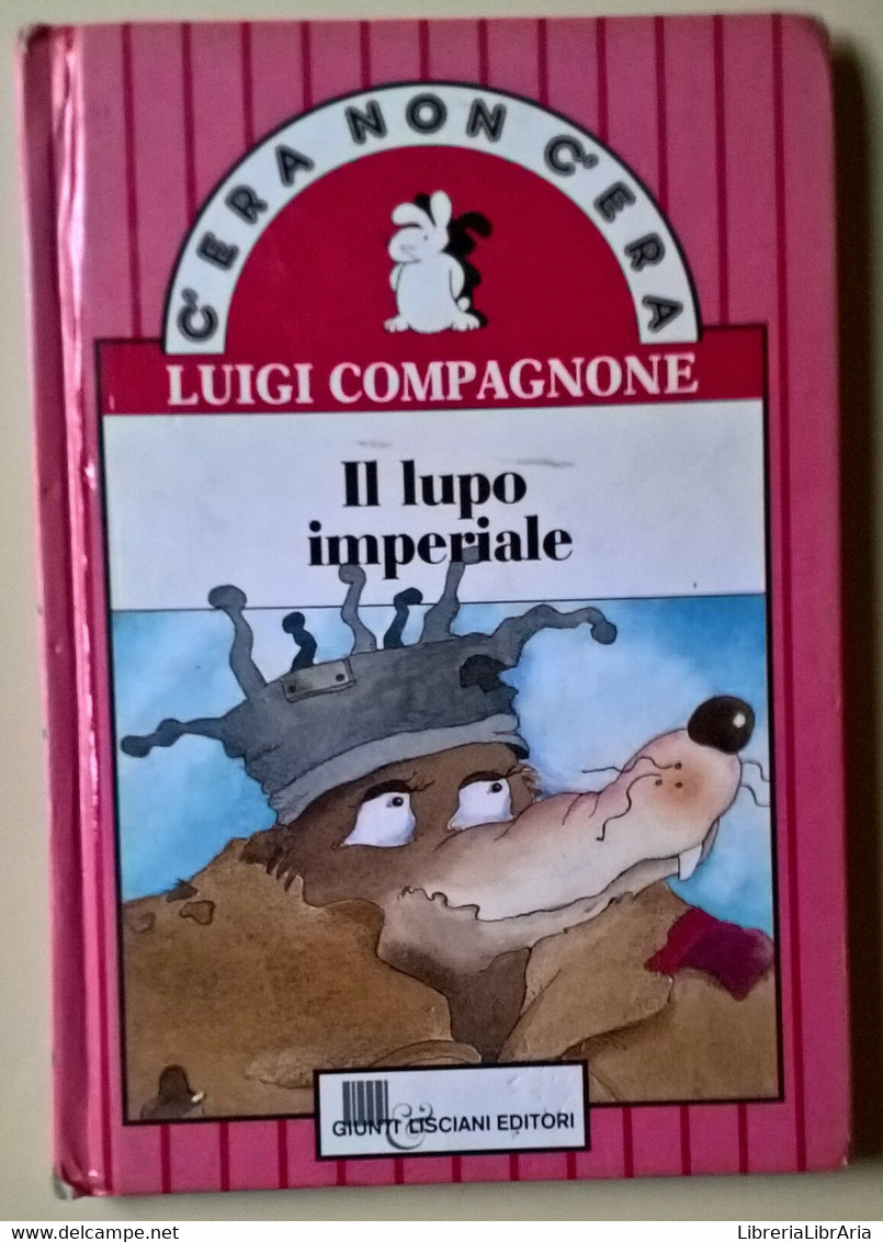 Il Lupo Imperiale	- Luigi Compagnone - 1992, Giunti Lisciani - L - Bambini E Ragazzi