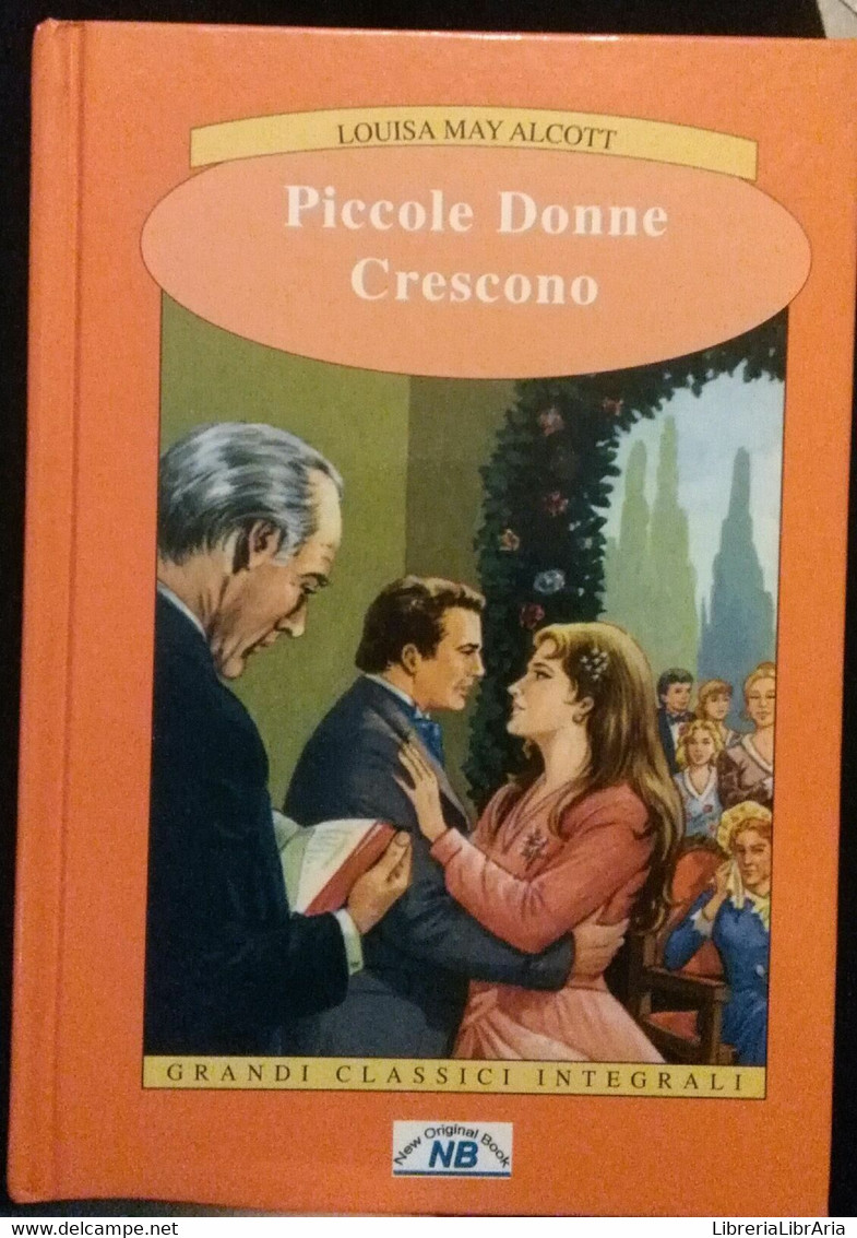 Piccole Donne Crescono	- Louisa May Alcott, 2007, New Original Book - S - Jugend
