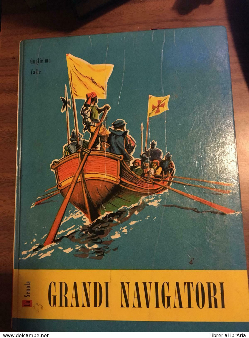 Grandi Navigatori - Guglielmo Valle,  1961,  La Scuola - P - Jugend