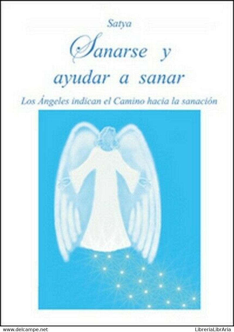 Sanarse Y Ayudar A Sanar  Di Satya,  2016,  Youcanprint  - ER - Taalcursussen