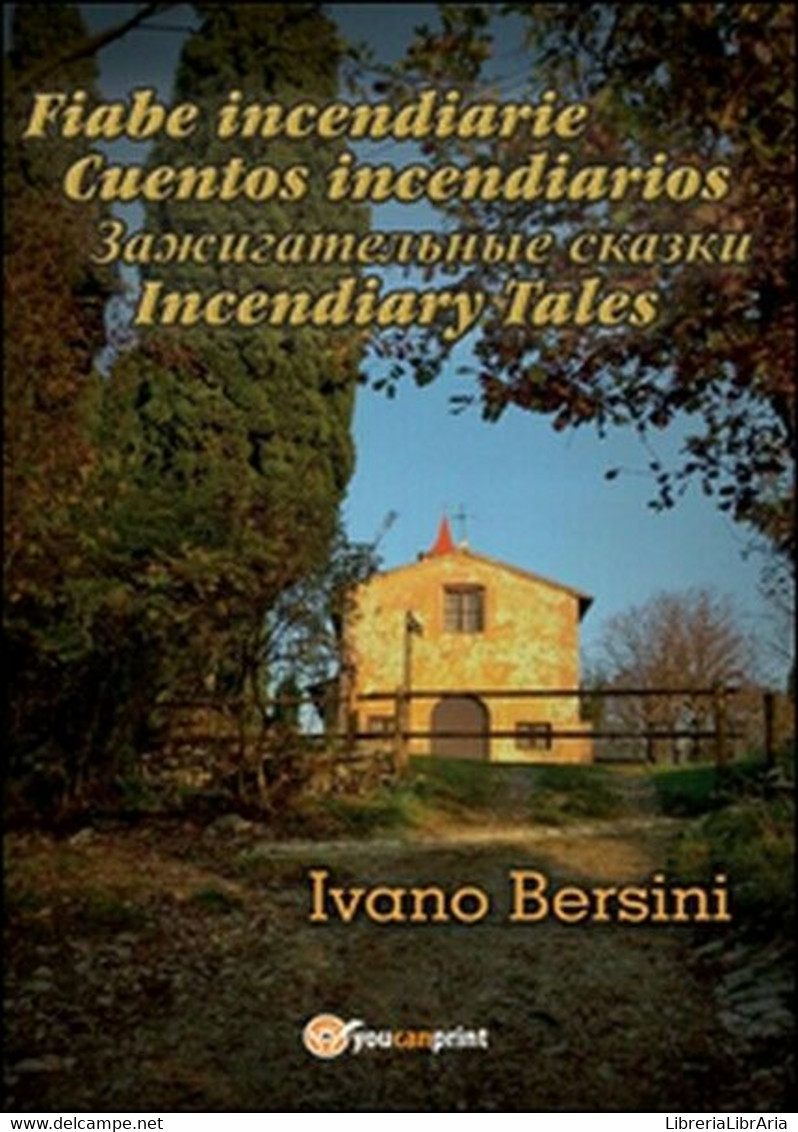 Fiabe Incendiarie-Cuentos Incendiarios-Incendiary Tales  Di Ivano Bersini - ER - Cursos De Idiomas