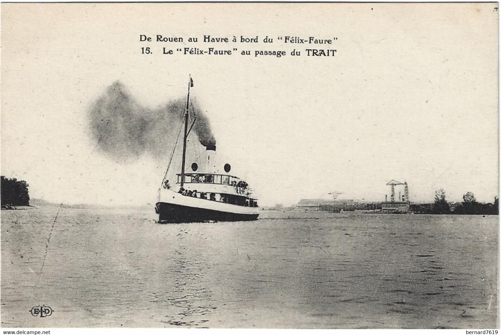 76    Le Trait  -   De Rouen Au Havre A Bord Du Felix Faure - Le  Felix Faure Au Passage Du Trait - Le Trait