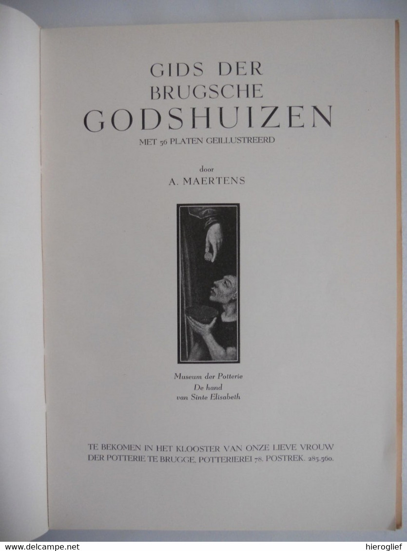 Gids Der Brugsche Godshuizen Door A. Maertens Pastoor Brugge Wat Is Een Godshuis In Wezen? Overzicht V Brugse Godshuizen - Histoire