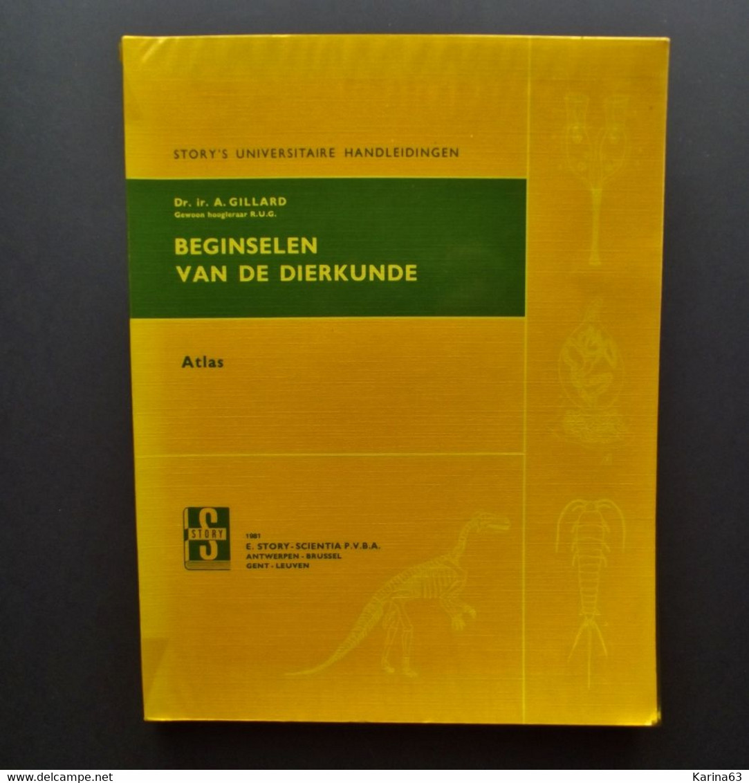 Beginselen Van De Dierkunde Door Ir. André Gillard-  Hoogleraar Gent - Universitaire Handleidingen - Atlas - Scolastici