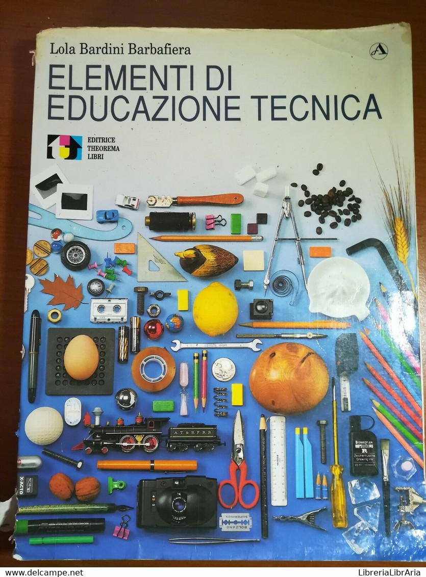 Elementi Di Educazione Tecnica - Lola Barini Barbafiera - Theorema - 1991 - M - Teenagers