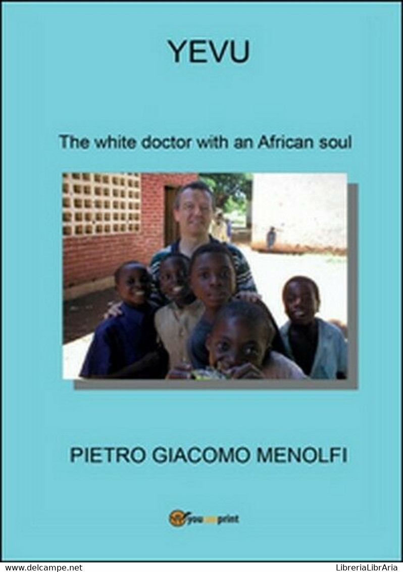 Yevu. The White Doctor With An African Soul  Di Pietro G. Menolfi,  2016 - ER - Taalcursussen