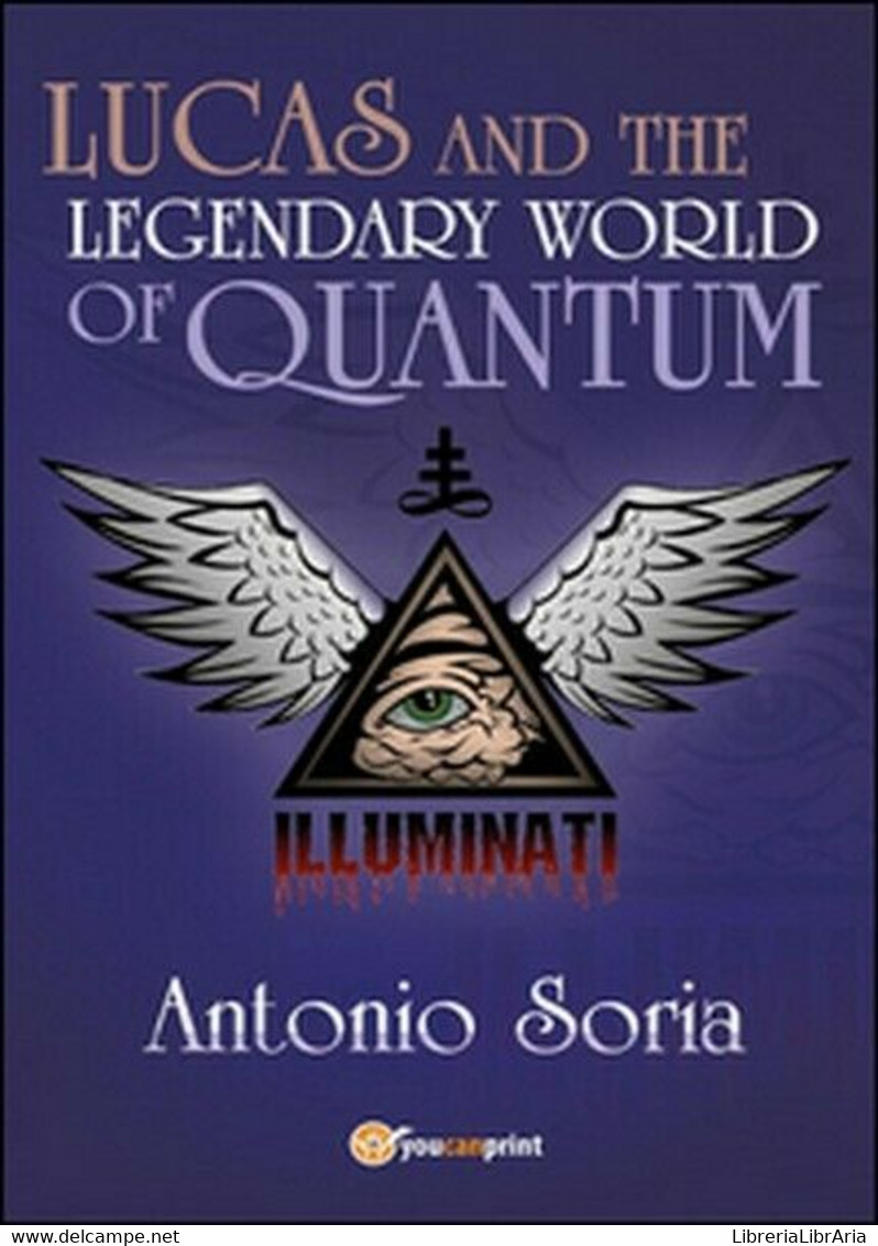 Lucas And The Legendary World Of Quantum  Di Antonio Soria,  2016 - ER - Cours De Langues