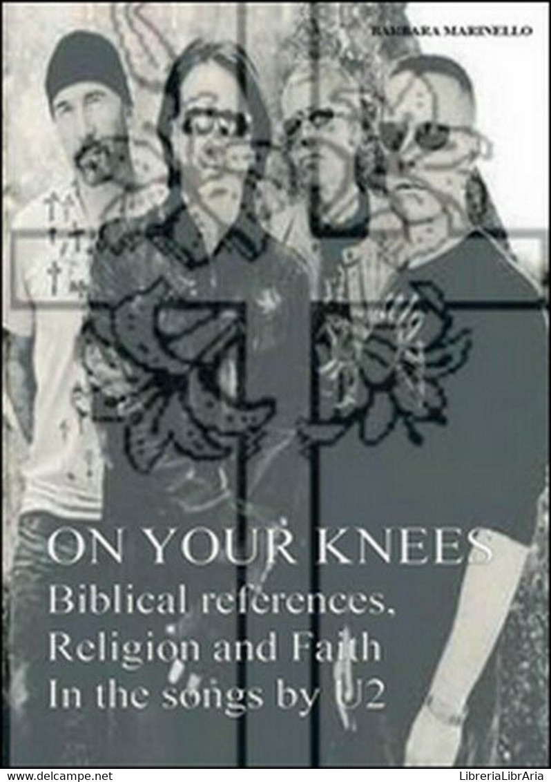 On Your Knees. Biblical References, Religion And Faith In The Songs By U2 - ER - Cours De Langues