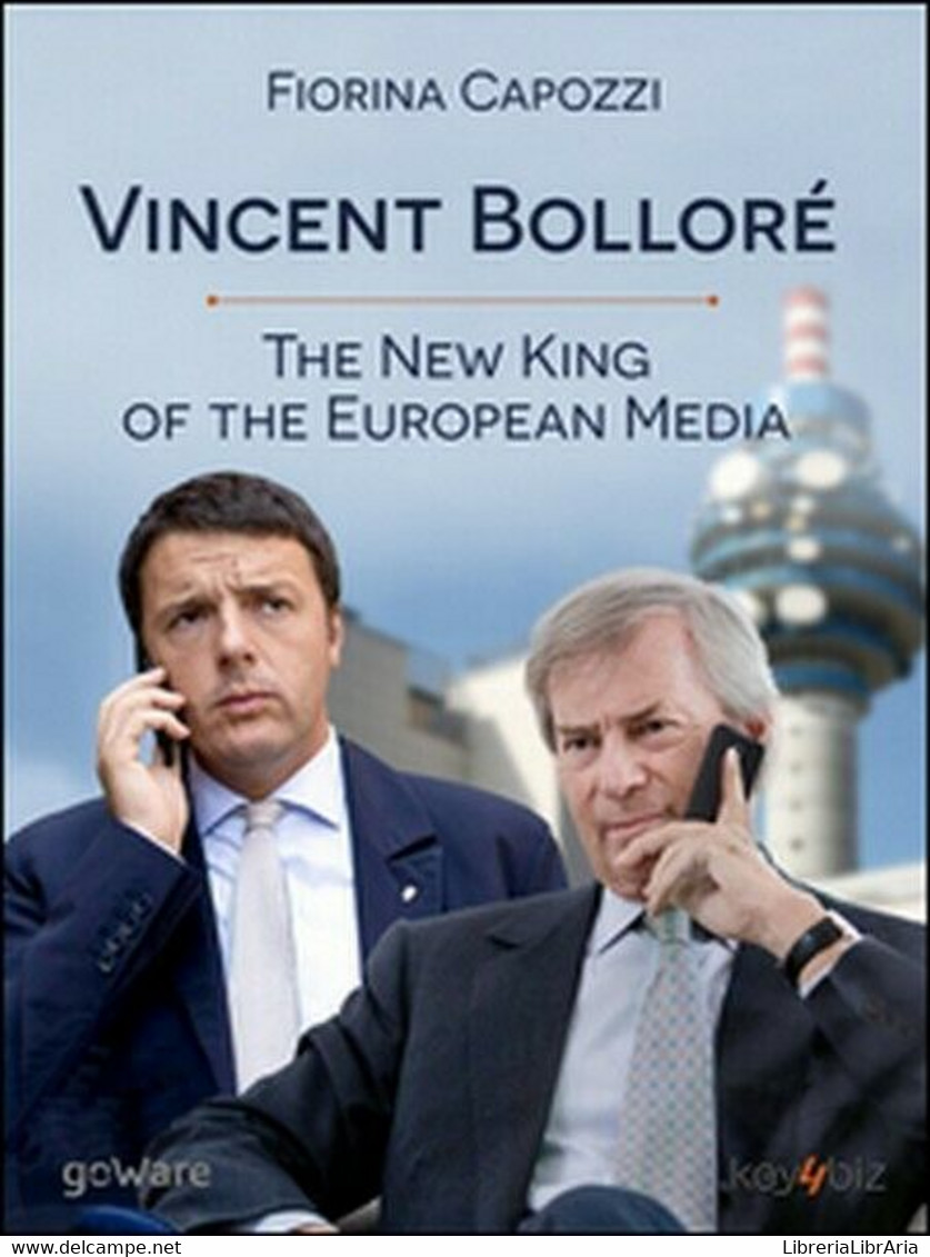 Vincent Bolloré. The New King Of The European Media...  Di Fiorina Capozzi - ER - Cours De Langues