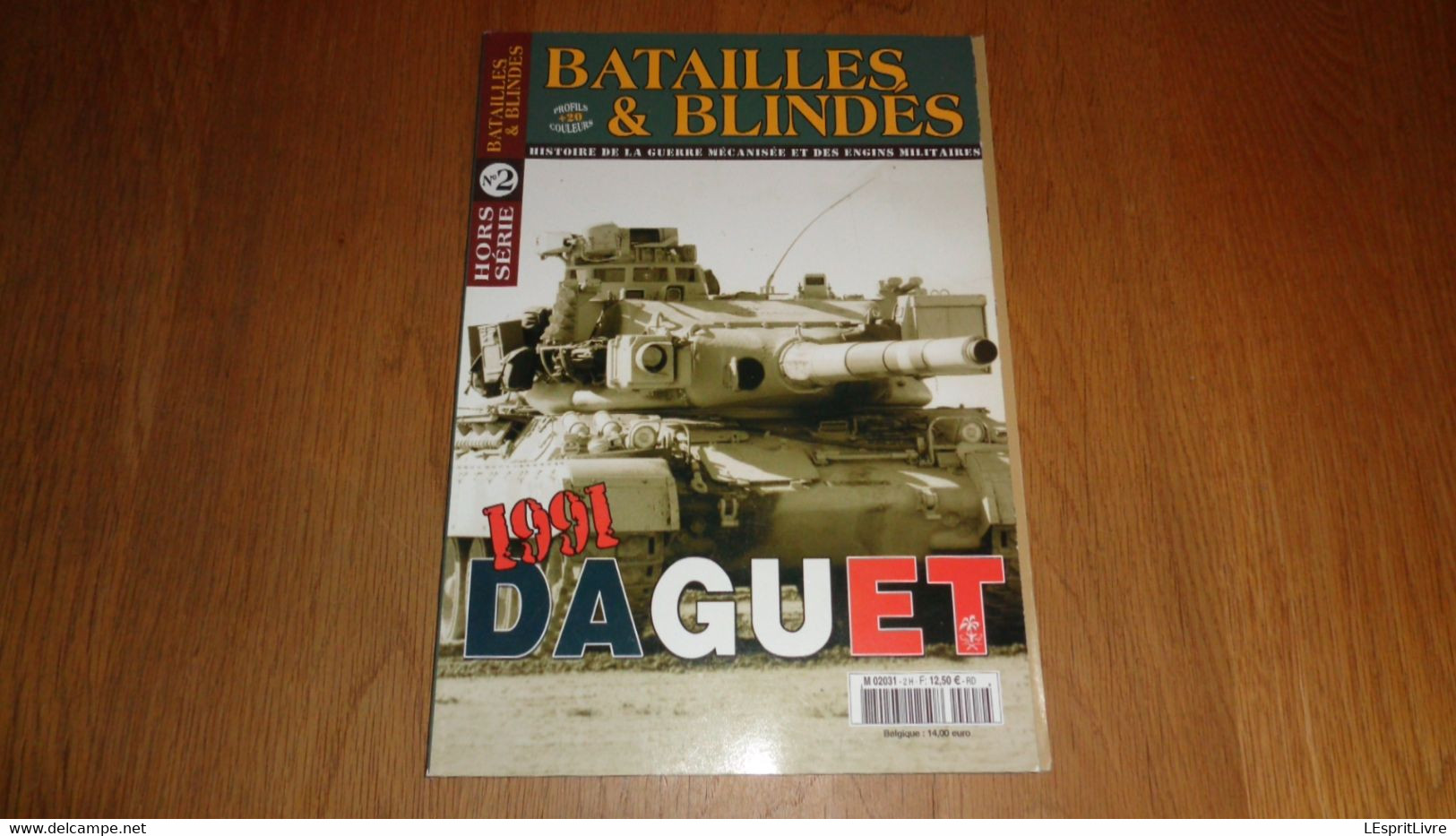 BATAILLES ET BLINDES N° 2 HORS SERIE Guerre Irak Afrique Opération Daguet 1991 Armée Française  Armée De Terre - Français