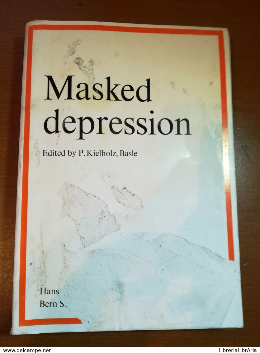 Masked Depression - P. Kielholz , Basle - Hans Huber - 1973 - M - Médecine, Psychologie