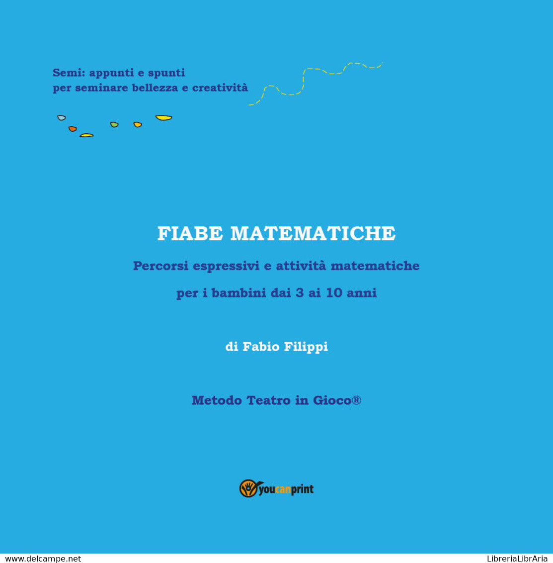 Fiabe Matematiche - Fabio Filippi,  2018,  Youcanprint - P - Jugend