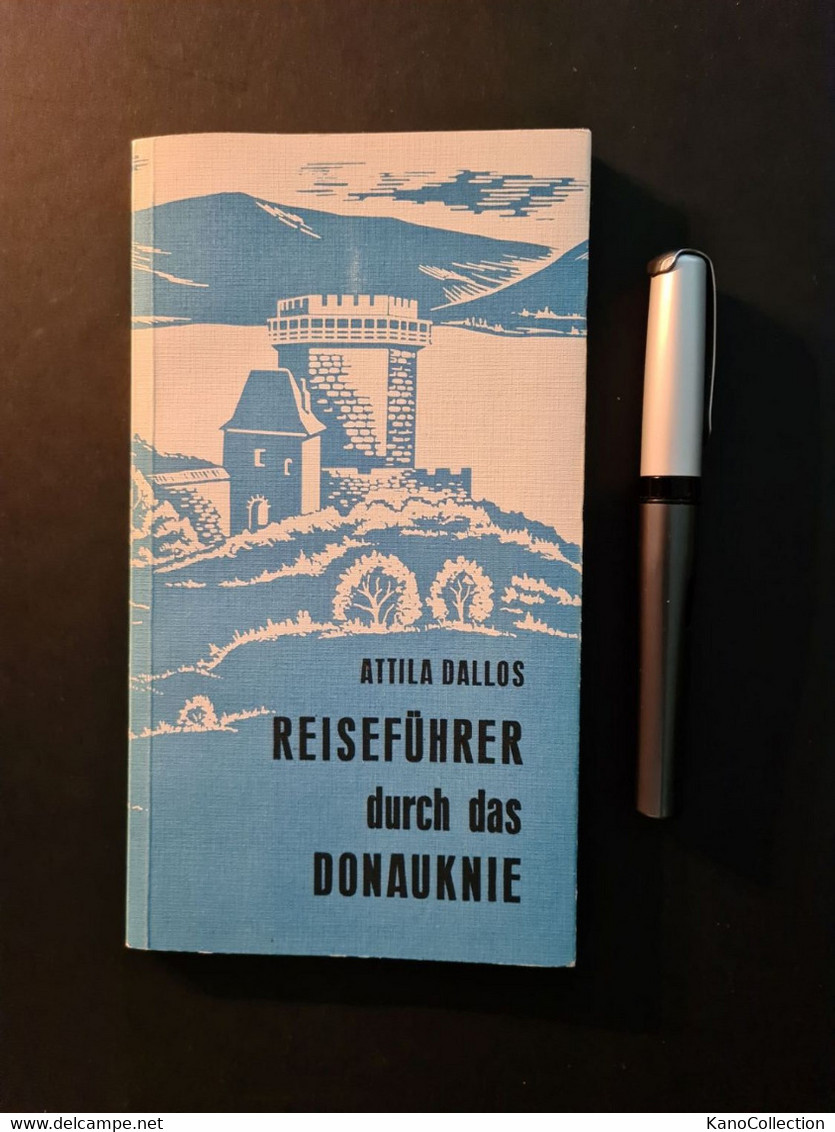 Reiseführer Durch Das Donauknie Von Attila Dallos, 1985 - Hongrie