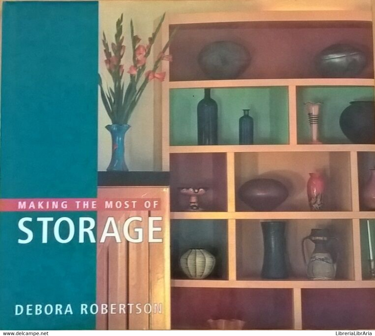 Making The Most Of Storage Debora Robertson -  Hilliard Elizabeth Ca - Kunst, Architectuur