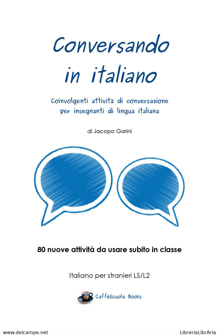 Conversando In Italiano - Jacopo Gorini,  2017,  Youcanprint - P - Adolescents