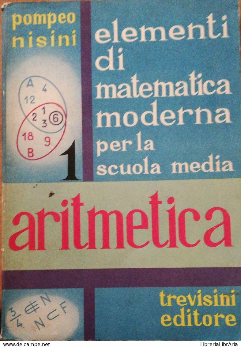 Elementi Di Matematica Moderna Di Pompeo Nisini, 1966, Trevisini Editore -D - Juveniles