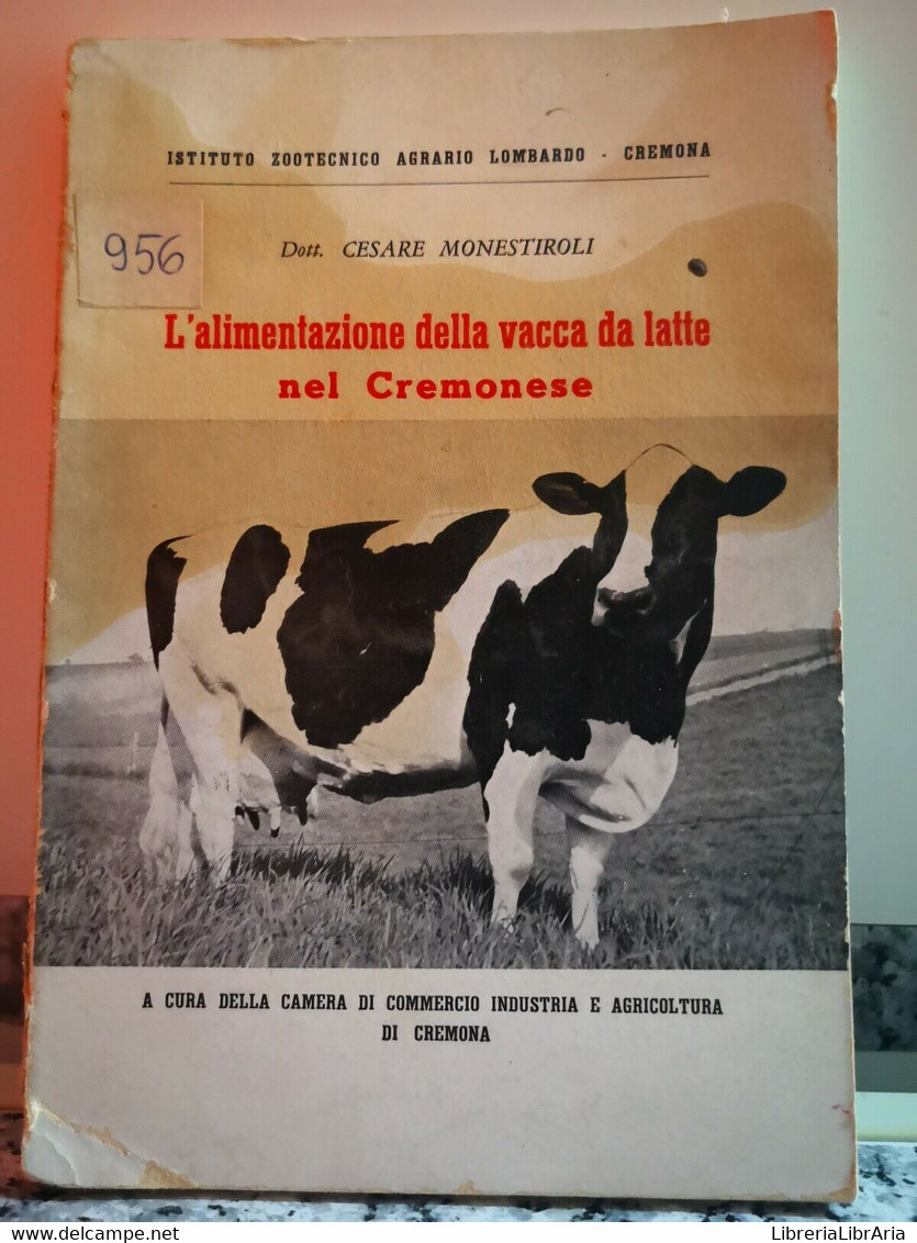 L’alimentazione Della Vacca Da Latte Nel Cremonese Di Cesare Monestiroli, 1959 F - Nature