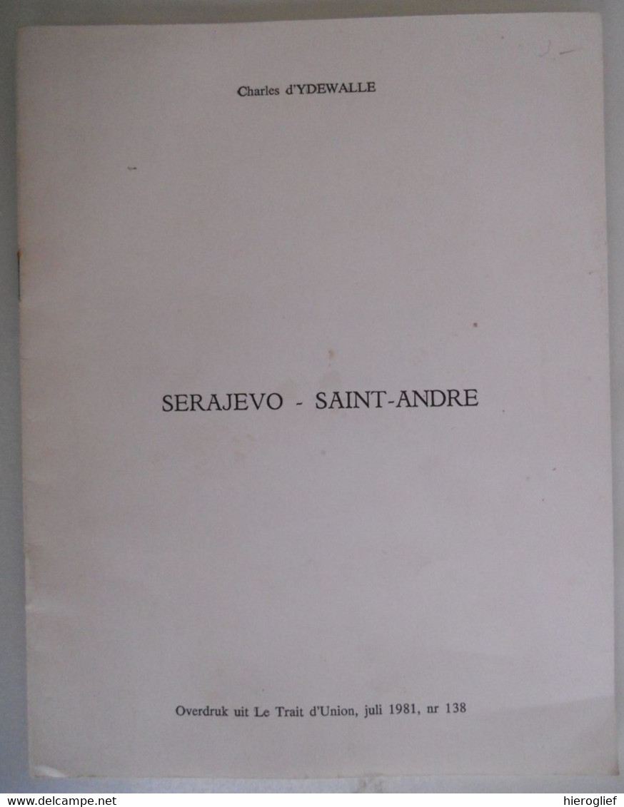 SERAJEVO - SAINT-ANDRé Par Charles D' Ydewalle Brugge Sint-andries Geurre Oorlog - Weltkrieg 1914-18