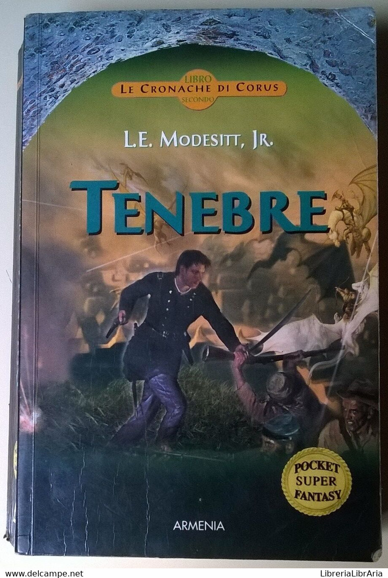 Tenebre. Le Cronache Di Corus: Libro 2 - L. E. Modesitt, Jr. - 2005, Armenia -L - Science Fiction Et Fantaisie