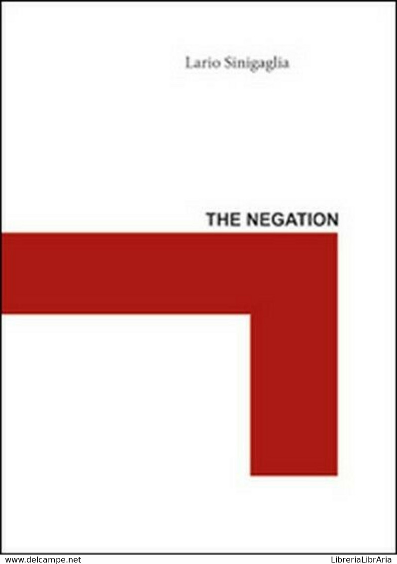 The Negation  Di Ilario Sinigaglia,  2012,  Youcanprint - ER - Cursos De Idiomas