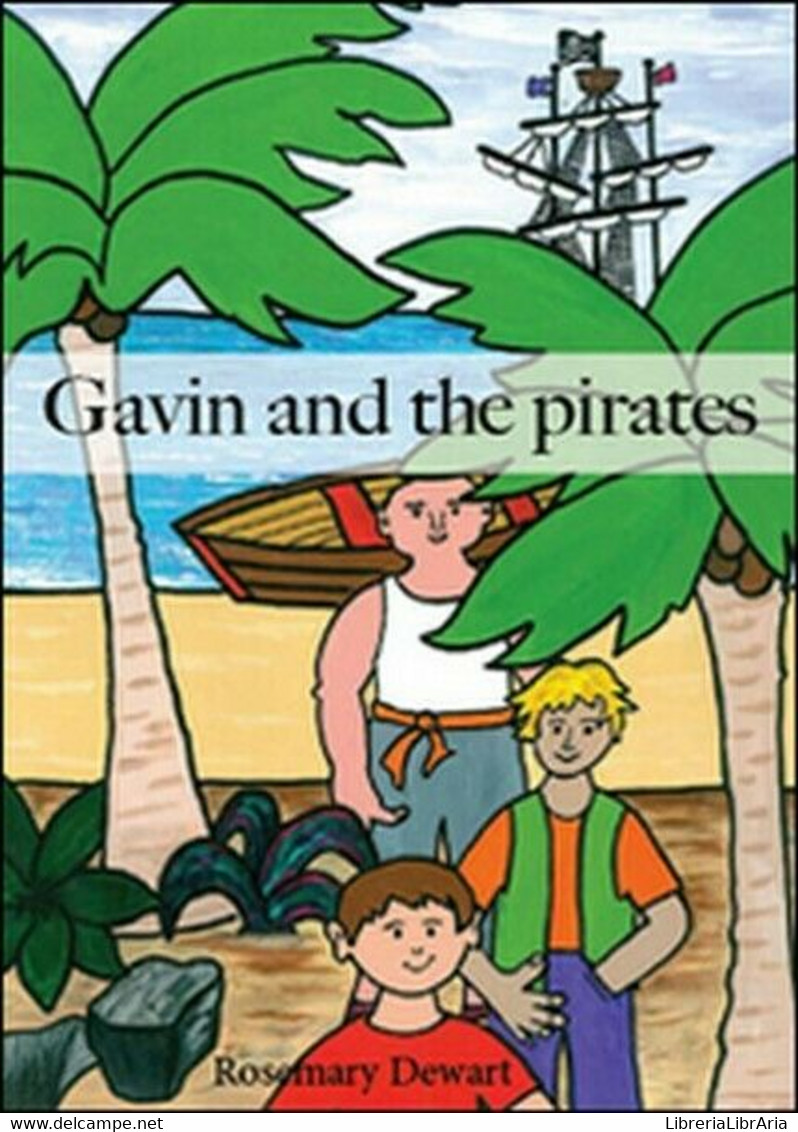 Gavin And The Pirates, Rosemary Dewart,  2015,  Youcanprint - ER - Taalcursussen