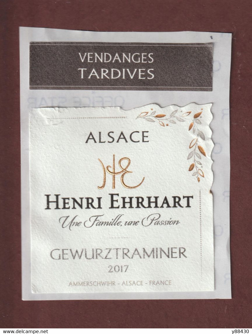 Etiquette De  Vin D' ALSACE.- GEWURZTRAMINER Vendanges Tardives.- Domaine Henri EHRHART à Ammerschwihr  68 - Année 2017 - Gewurztraminer