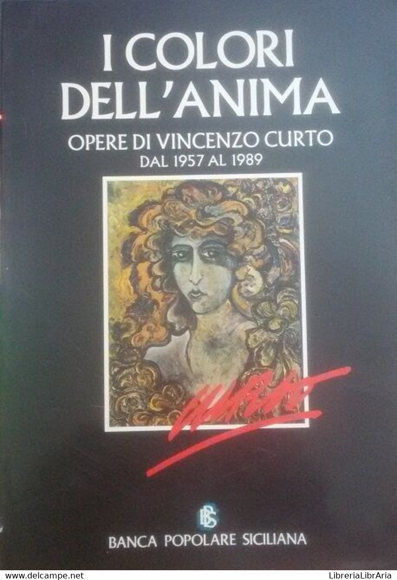 I Colori Dell'anima - Vincenzo Curto -  Lalli Editore  - 1989 - C - Kunst, Architectuur