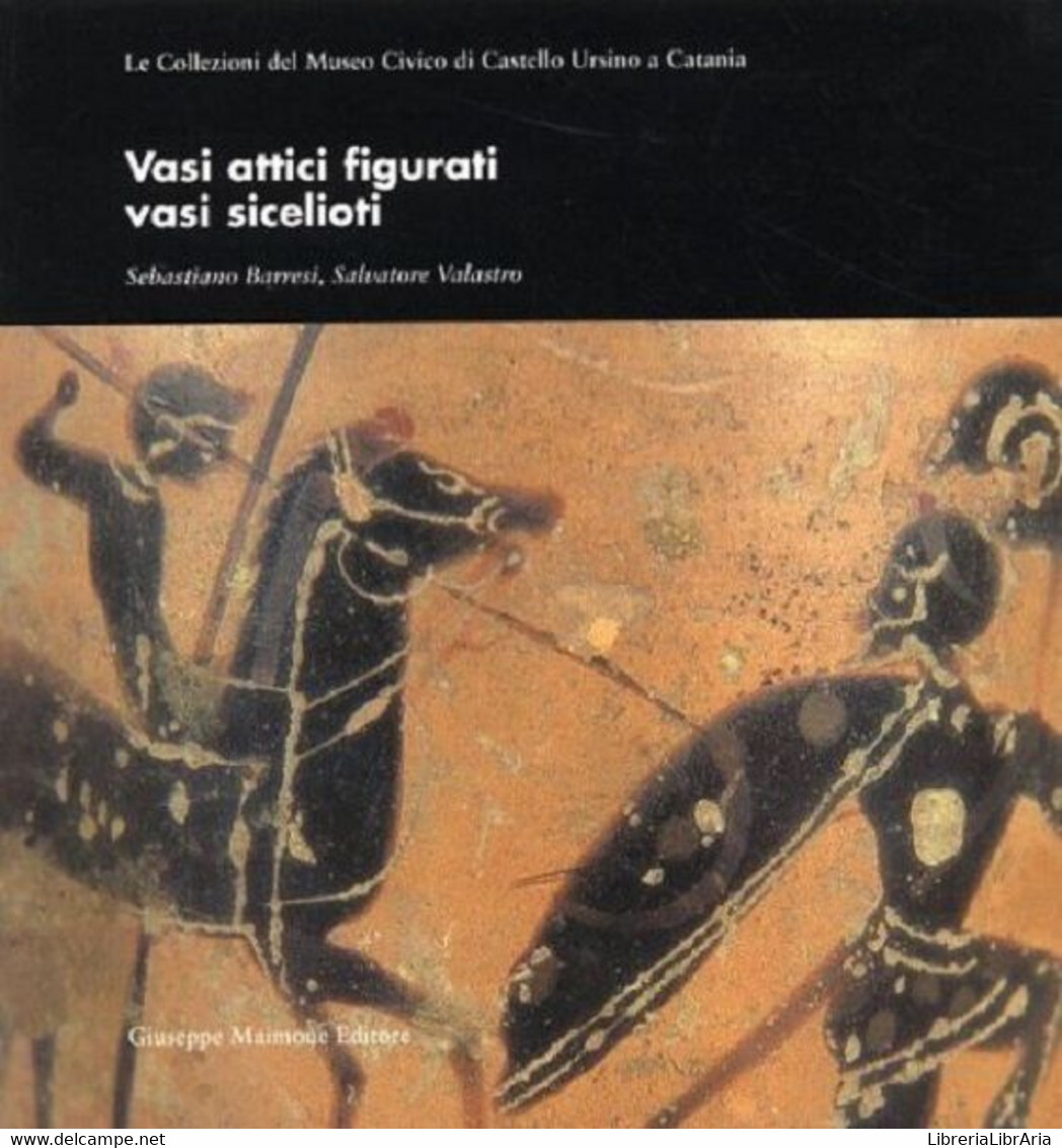 Vasi Attici Figurati. Vasi Sicelioti. - [Giuseppe Maimone Editore] - Arts, Architecture