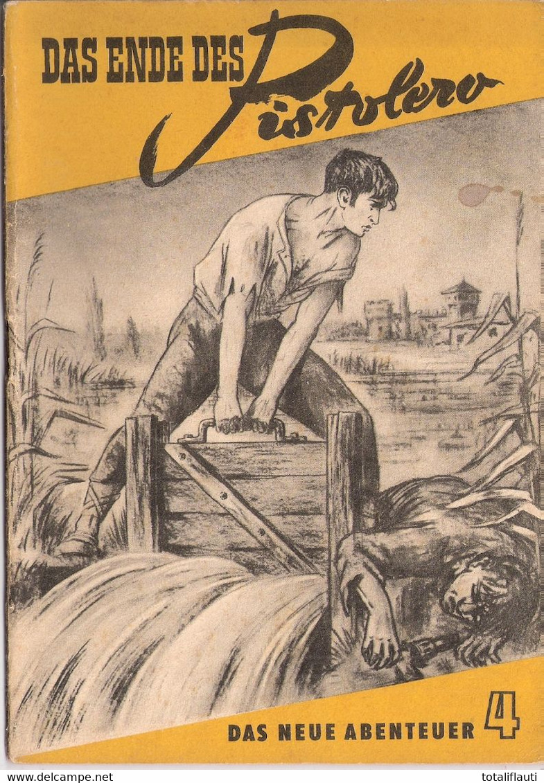 DDR Das Neue Abenteuer Heft Nr 4 Das Ende D Pistoleros 1952 Spanien Bürgerkrieg - Sonstige & Ohne Zuordnung