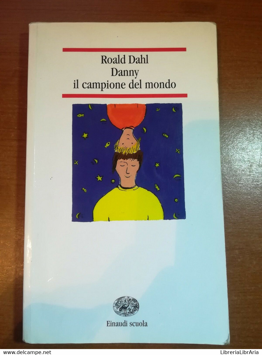 Danny Il Campione Del Mondo - Roald Dahl - Einaudi - 2000 - M - Adolescents