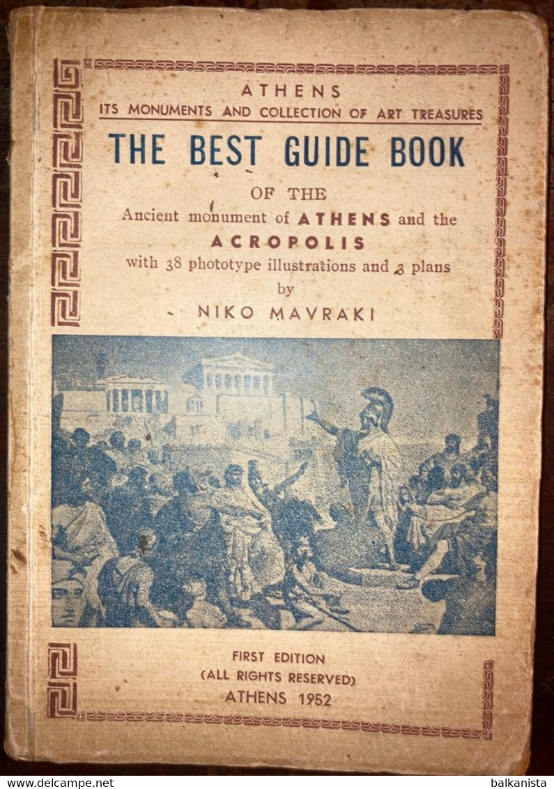 The Best Guide Book Of The Ancient Monument Of Athens And The Acropolis Niko Mavraki 1952 Greece - Culture