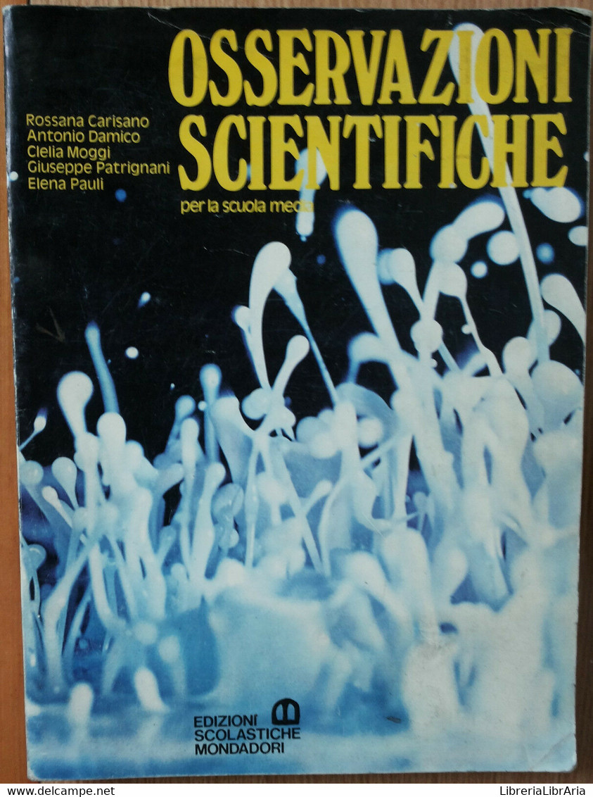Osservazioni Scientifiche Vol.1 - AA.VV. - Edizioni Scolastiche Mondadori,1975-R - Juveniles