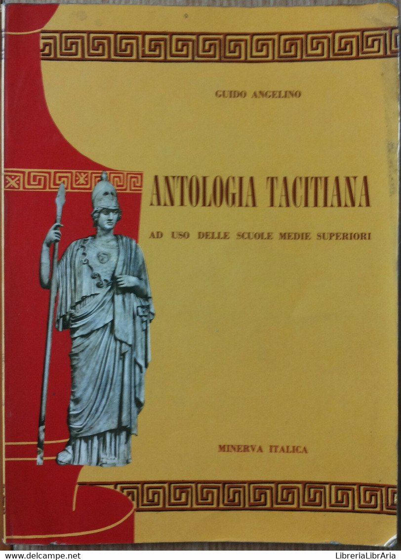 Antologia Tacitiana - Angelino - Minerva Italica Editrice,1963 - R - Teenagers