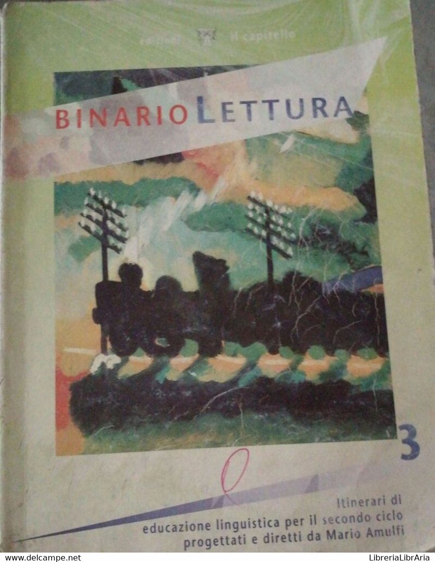 Binario Lettura 3 - Mario Amulfi - 1995 - Il Capitello - Lo - - Juveniles