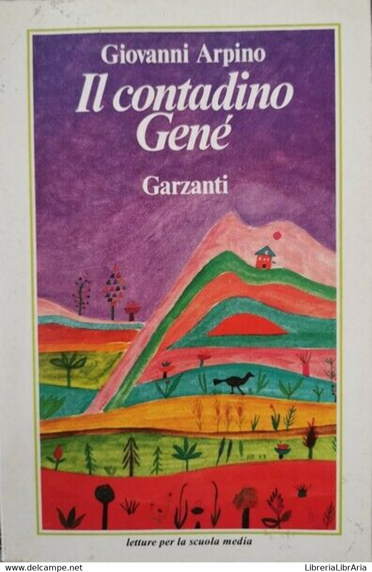 Il Contadino Genè  Di Giovanni Arpino,  1982,  Garzanti - ER - Juveniles