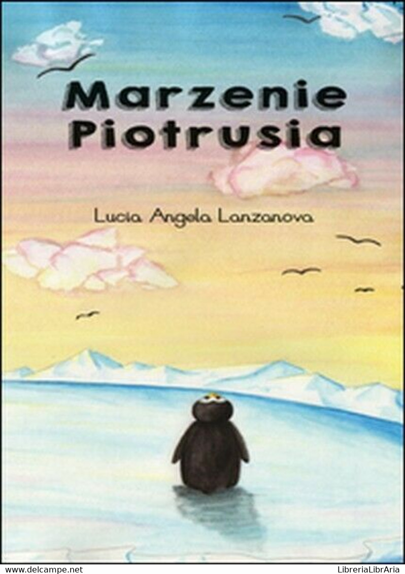 Marzenie Piotrusia. Ediz. Polacca Di Lucia A. Lanzanova,  2015,  Youcanprint- ER - Cursos De Idiomas