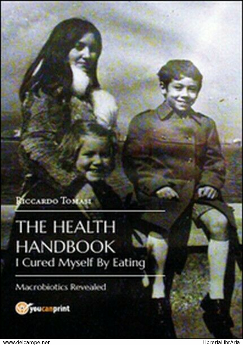 The Health Handbook. I Cured Myself By Eating. Macrobiotics Revealed  - ER - Cursos De Idiomas