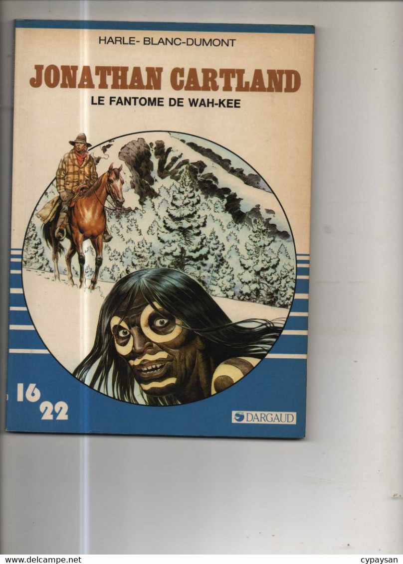 Jonathan Cartland (16/22) 3 Le Fantome De Wah-Kee BE Dargaud 06/1984 Harlé Blanc-dumont (BI5) - Jonathan Cartland