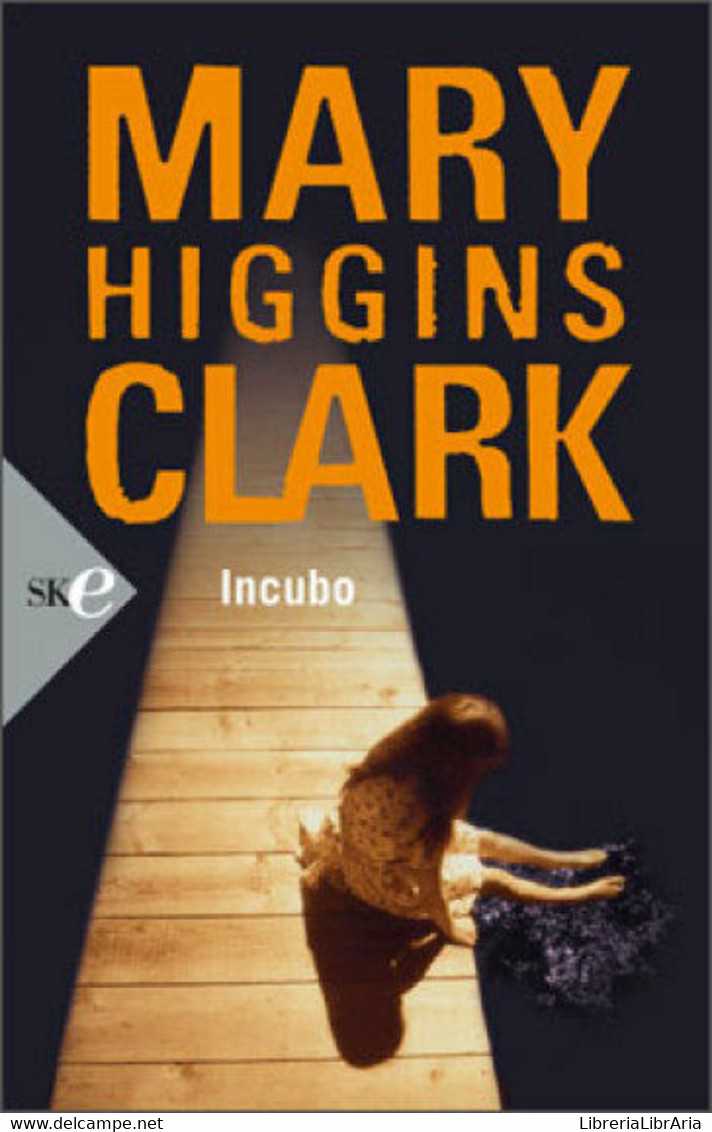 Incubo - Mary Higgins Clark - Sperling & Kupfer,2008 - A - Gialli, Polizieschi E Thriller