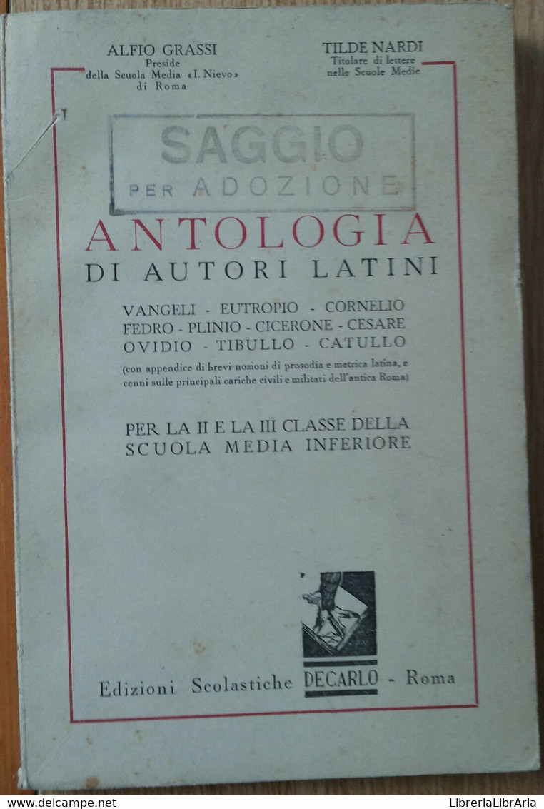 Antologia Di Autori Latini - Grassi, Nardi -Edizioni Scolastiche De Carlo,1950-R - Jugend