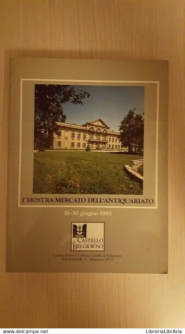 1a Mostra Mercato Dell’Antiquariato - Castello Belgioioso 1985 - Collections