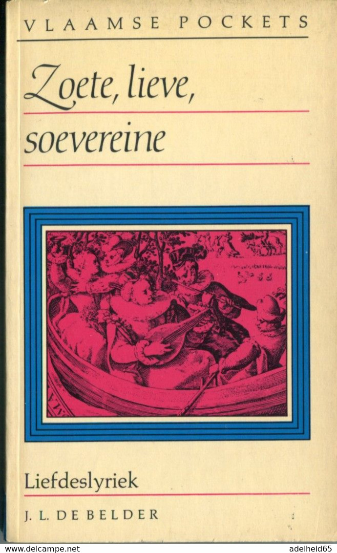 Zoete, Lieve, Soevereine  Liefdeslyriek , J.L. De Belder, - Poesia