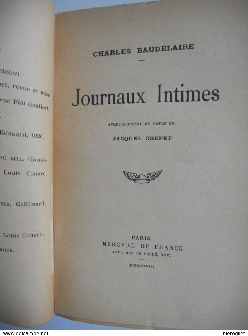 JOURNAUX INTIMES Par Charles Baudelaire 1938 Avertissement Et Notes De Jacques Crepet - French Authors