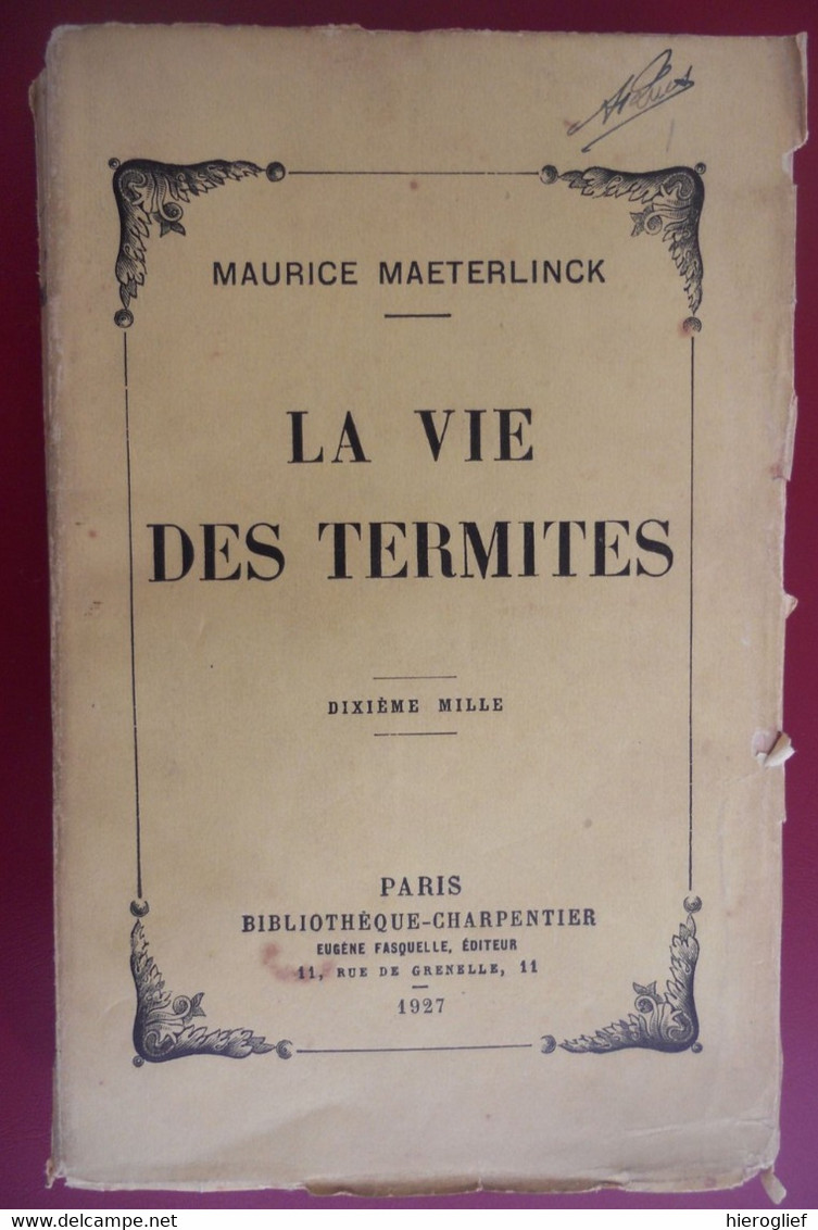 LA VIE DES TERMITES Par Maurice Maeterlinck ° Gent + Nice Nobelprijs - Tiere